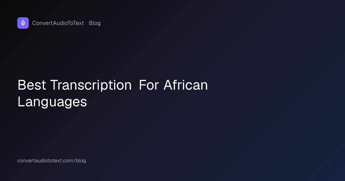 Best Transcription for African Languages in 2026: Honest Rankings ...