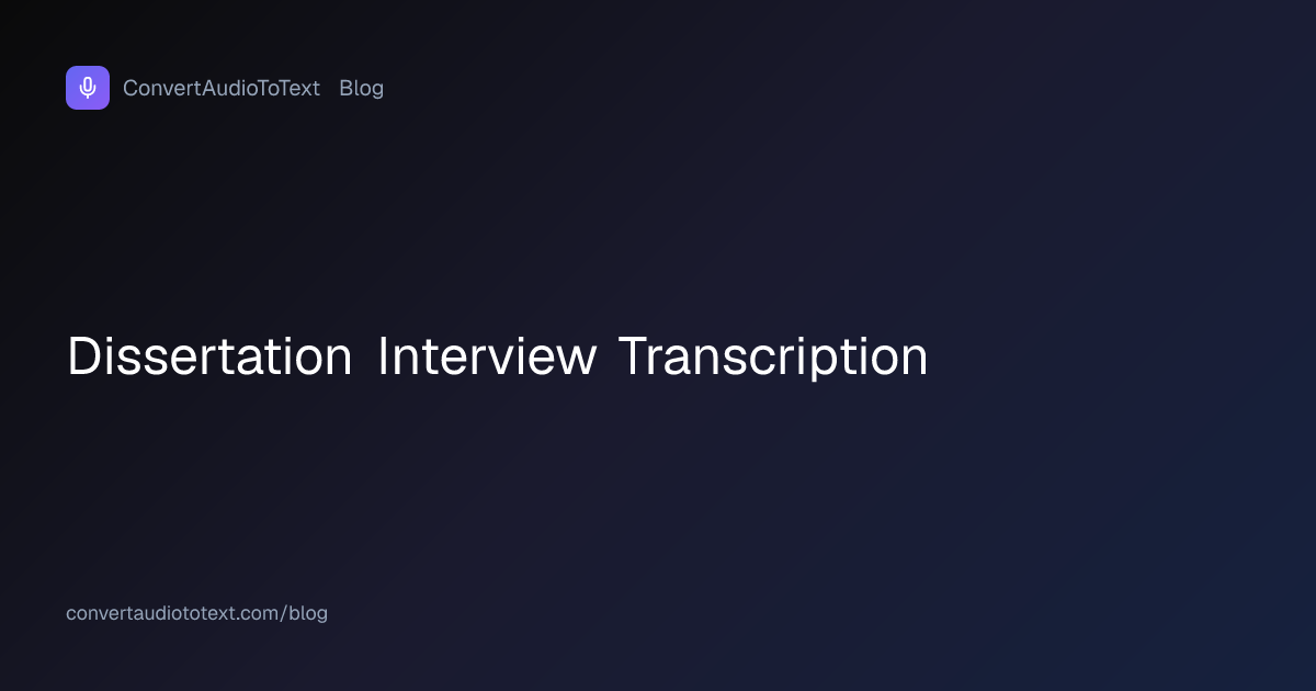 Dissertation Interview Transcription: The Doctoral Plan ...