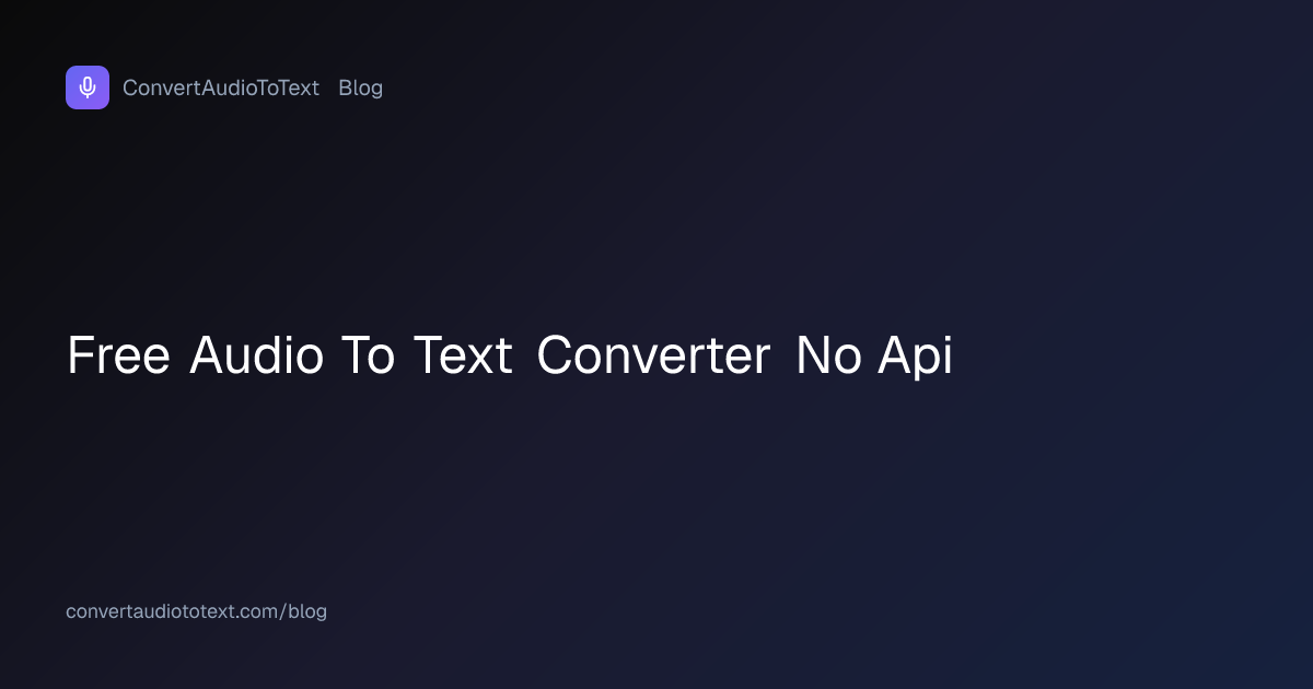 Free Audio to Text Converter: No API Key, No Code Needed (2026 ...