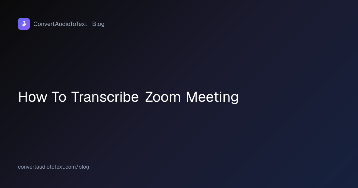 How to Transcribe a Zoom Meeting (With or Without Recording ...