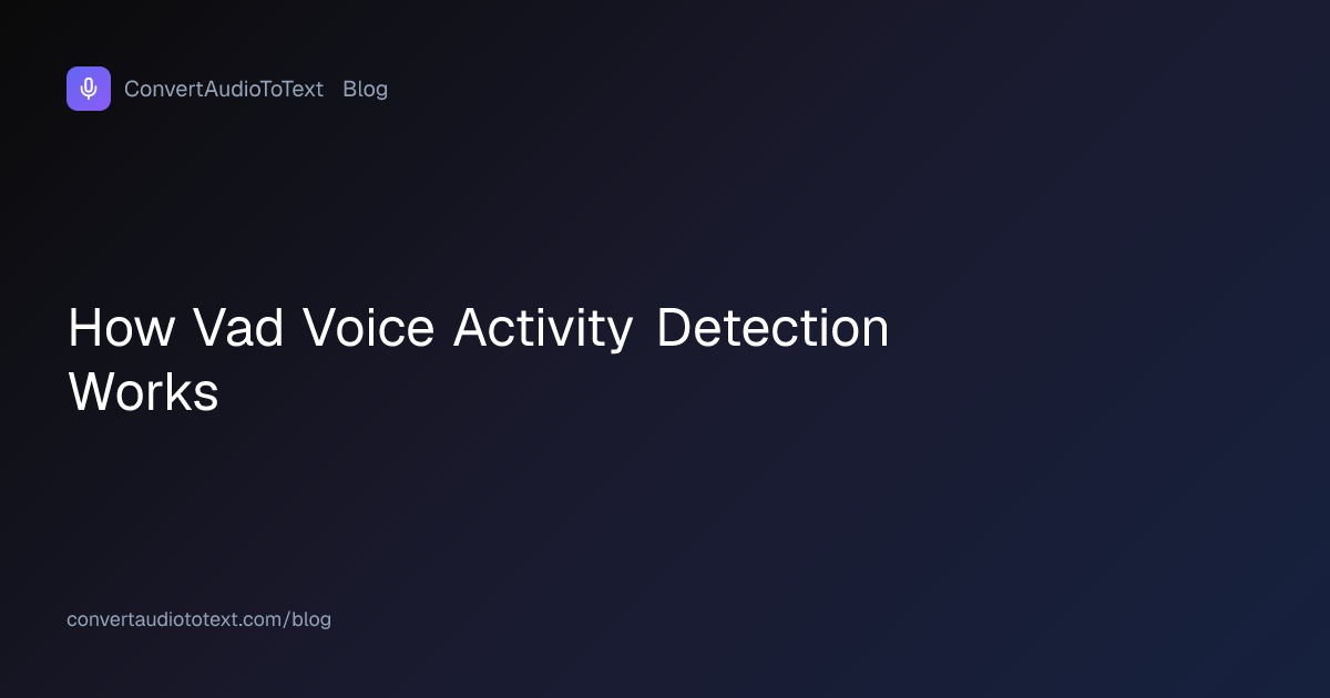How Voice Activity Detection (VAD) Works in Transcription ...