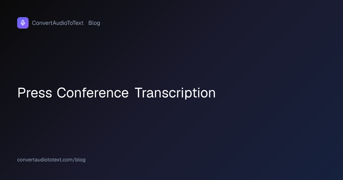 Press Conference Transcription: Workflow for Multi-Speaker Chaos ...