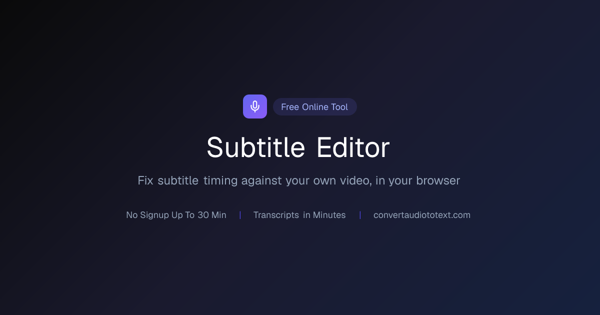 Subtitle Editor: Free Online Tool | ConvertAudioToText